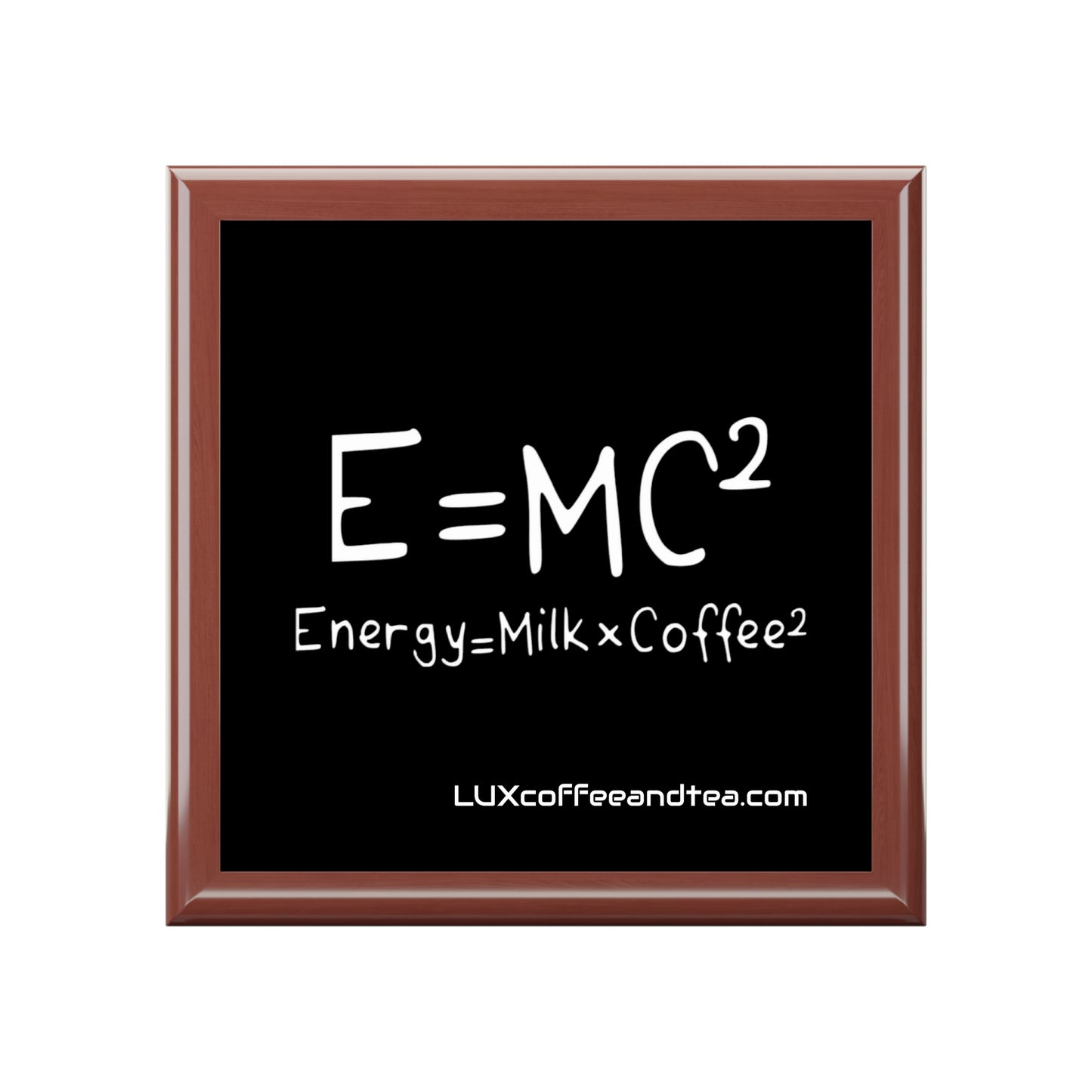 Lux Coffee & Tea - "e=mc2" Storage Wooden Box